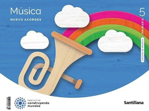 Musica nuevo acordes 5 primaria murcia ed23 (CONSTRUYENDO MUNDOS)