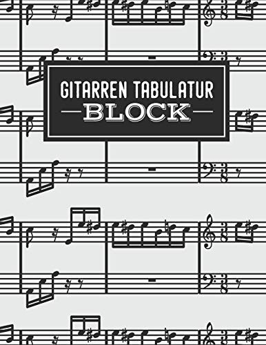 Gitarren Tabulatur Block: Übungsbuch für Musiker und Komponisten zum Selberschreiben
