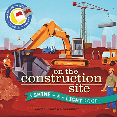 On the Construction Site: A shine-a-light book