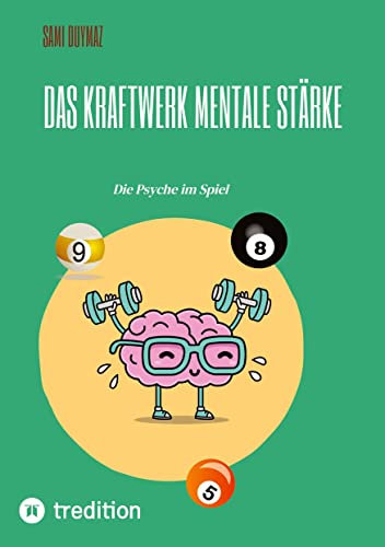 Das Kraftwerk Mentale Stärke: Die Psyche im Spiel