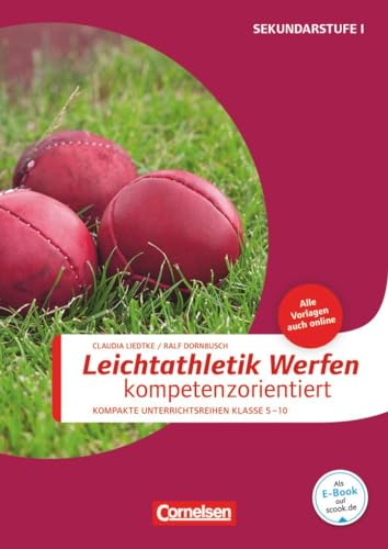 Sportarten - Kompakte Unterrichtsreihen Klasse 5-10: Leichtathletik: Werfen kompetenzorientiert - Buch mit Kopiervorlagen
