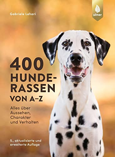 400 Hunderassen von A–Z: Alles über Aussehen, Charakter und Verhalten