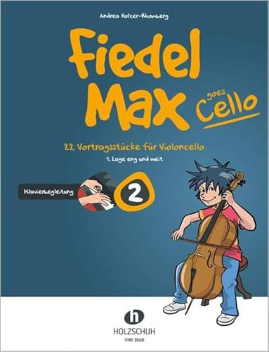 Fiedel-Max goes Cello, Band 2 - Klavierbegelitung: Klavierbegleitung zu Band 2: 22 Vortragsstücke für Violoncello (1. Lage eng und weit)
