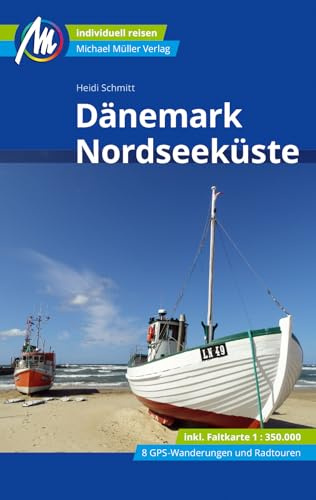 MICHAEL MÜLLER Reiseführer Dänemark Nordseeküste: 100% authentisch, aktuell und vor Ort recherchiert. Inkl. Faltkarte. (MM-Reisen)