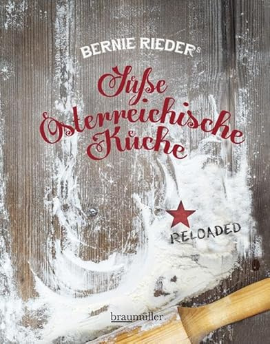 Süße Österreichische Küche: Reloaded