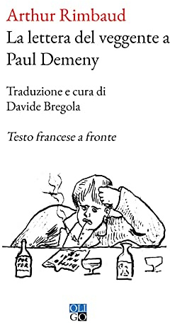 La lettera del veggente a Paul Demeny. Testo francese a fronte