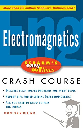 Schaum's Easy Outline of Electromagnetics (Schaum's Easy Outline Series)