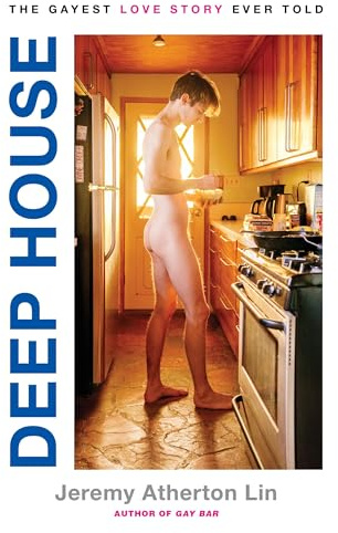 Deep House: The Gayest Love Story Ever Told