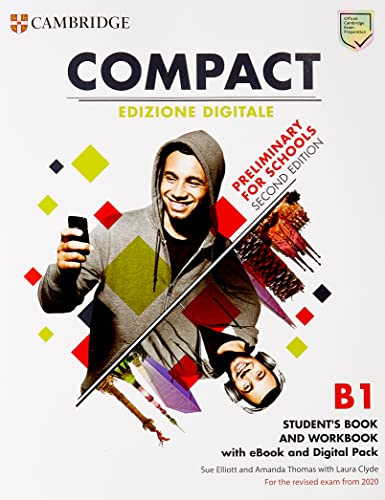 Compact Preliminary for Schools Student's Book and Workbook Edizione Digitale