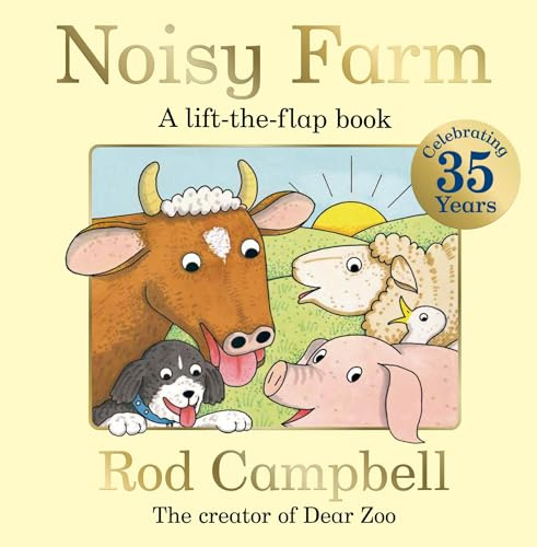Noisy Farm: The lift-the-flap preschool classic from the creator of Dear Zoo – perfect for toddlers (Dear Zoo and Friends)