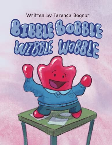 Bibble Bobble Wibble Wobble