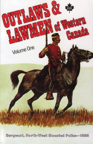 Outlaws & Lawmen of Western Canada