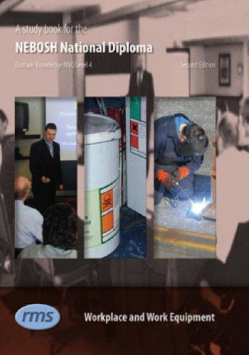 A Study Book for the NEBOSH National Diploma in Occupational Safety and Health: Workplace and Work Equipment Unit C