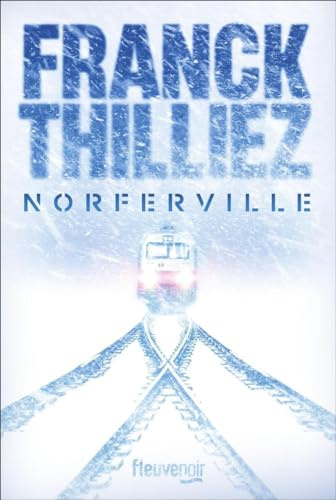 Norferville : Roman nouveauté 2024 de Franck Thilliez, Par l'auteur de thrillers préféré des français, Roman policier ambitieux par l'auteur du best ... - l'auteur de thriller préféré des français