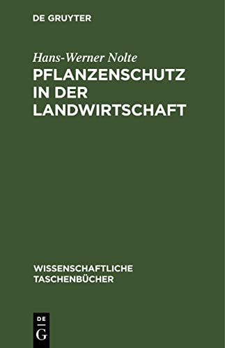 Pflanzenschutz in der Landwirtschaft (Wissenschaftliche Taschenbücher, 46, Band 46)
