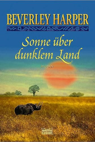 Sonne über dunklem Land: Roman (Allgemeine Reihe. Bastei Lübbe Taschenbücher)