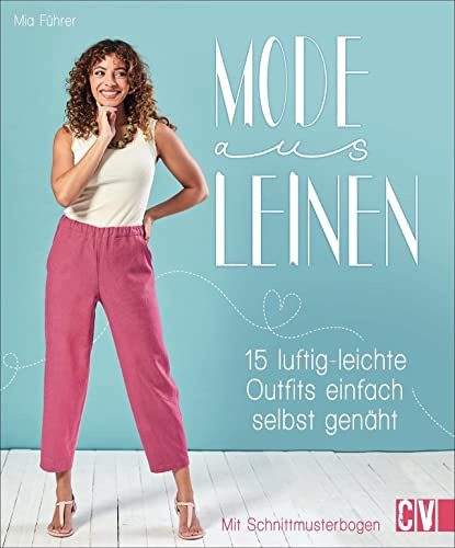 Mode aus Leinen. 15 luftig-leichte Outfits einfach selbst genäht. Von elegant und schlicht bis sportlich-lässig - stilvoll durch den Sommer. In den ... In den Größen 34-48. Mit Schnittmusterbogen