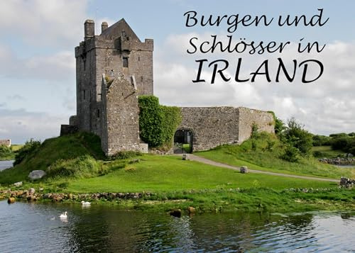 Burgen und Schlösser in Irland - Ein Bildband