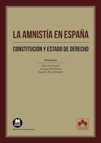La amnistía en España. Constitución y Estado de Derecho (Monografía)