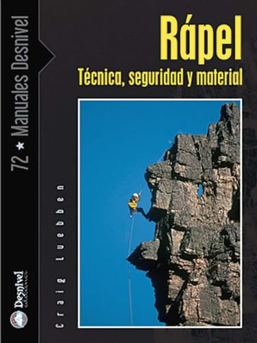 Rápel: Técnica, material y seguridad (SIN COLECCION)