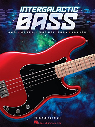 Intergalactic Bass: Scales, Arpeggios, Fingerings, Theory & Much More!