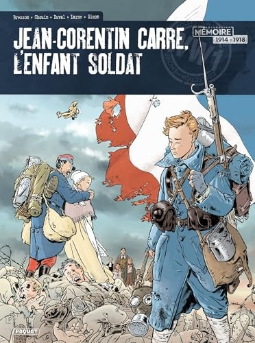 Jean-Corentin Carré, l'enfant soldat: Intégrale