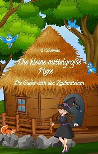 Die kleine mittelgroße Hexe: Die Suche nach den Zaubersteinen