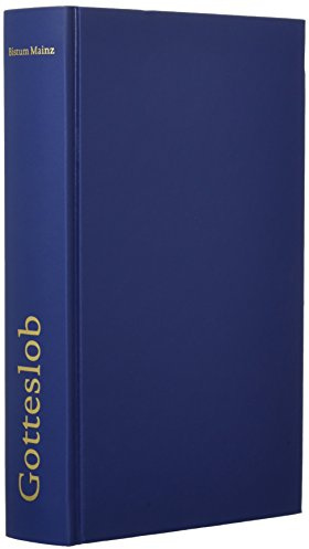 Gotteslob: Katholisches Gebet- und Gesangbuch für das Bistum Mainz. Großdruck (Gotteslob. Katholisches Gebets- und Gesangbuch. Ausgabe für das Bistum Mainz)