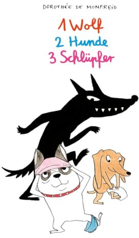 1 Wolf, 2 Hunde, 3 Schlüpfer (Die Hundebande)