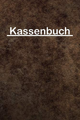 Kassenbuch: Einnahmen Ausgaben Buch für Kleinunternehmer und Selbstständige sowie für Vereine Barzahlungen übersichtlich in einem Buchhaltung Heft festhalten DIN A5 110 Seiten Design: braun Meliert