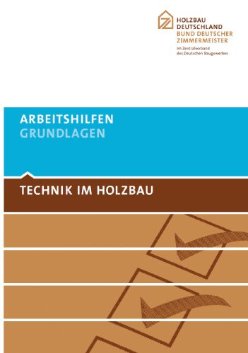 Technik im Holzbau: Arbeitshilfen Grundlagen