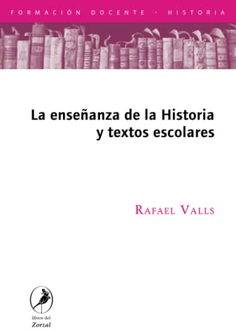 La enseñanza de la historia y los textos escolares