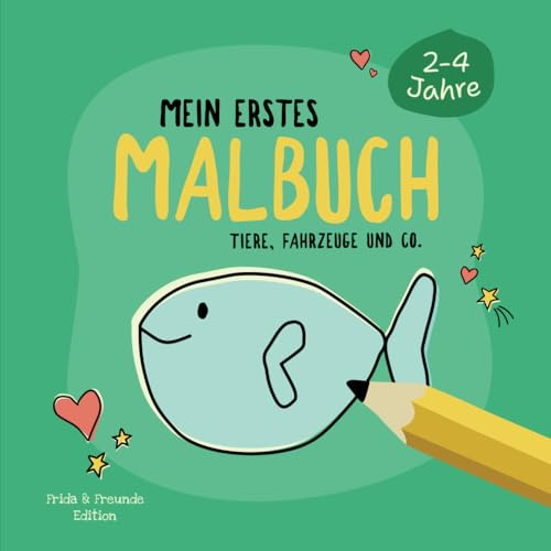 Mein erstes Malbuch - Malspaß für zuhause und unterwegs: 55 extra große Motive zum Ausmalen für Kinder von 2 bis 4 Jahren.