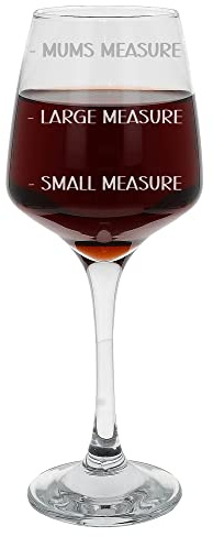 Always Looking Good Gift for Mum Small Measure Large Measure Mums Measure Funny Engraved Large Wine Glass Present for Mothers Etched 400ml Wine Glass