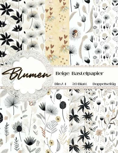 Bastelpapier Blumen Beige: Scrapbooking Papier Beige | Din A4, 20 Blatt, Doppelseitig I Junk Journal Dekor I Washi Tape I Kartenherstellung | Dekoratives Bastelpapier | Origami | Reisetagebücher