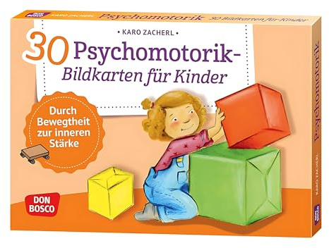 30 Psychomotorik-Bildkarten für Kinder: Durch Bewegtheit zur inneren Stärke. Resilienz bei Kindern fördern: Motorikspielen und Körperübungen. Für ... und innere Balance. 30 Ideen auf Bildkarten)