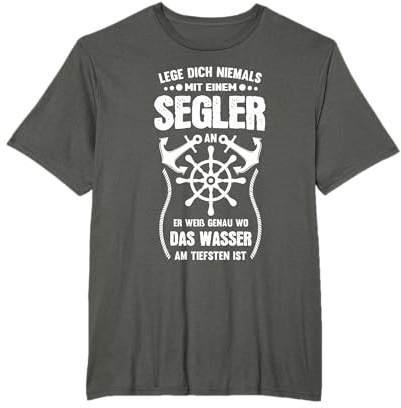 Segel Kleidung Segler Bekleidung Tiefstes Wasser Wassersport T-Shirt