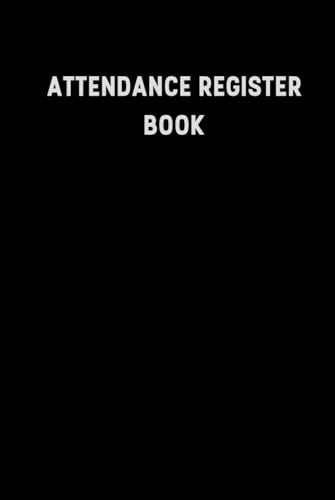 Attendance Register Book: Tracking Chart With Space For Up To 35 Names And 20 Dates: Multipurpose, For Teachers, Schools, Group Meetings And Much More