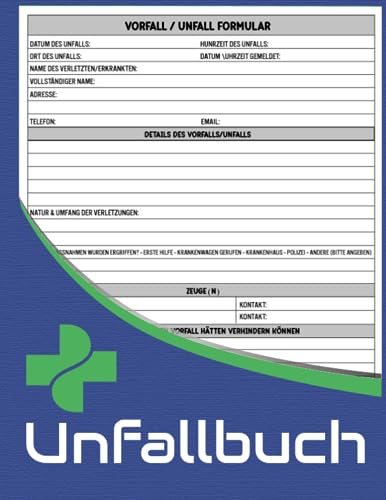 Unfallbuch: Verbandbuch Din A4 zur Dokumentation von Unfällen & Erste-Hilfe Leistungen gemäß DGUV in Betrieb, Schule, Kita, Kindergarten: verbandsbuch ... ,Unfällen , Geeignet für Betrieb108 Seiten
