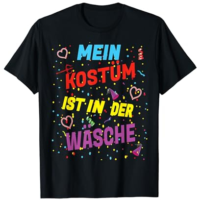 Kostüm Ist In Der Wäsche Karneval Motto für Kölner Jecken T-Shirt