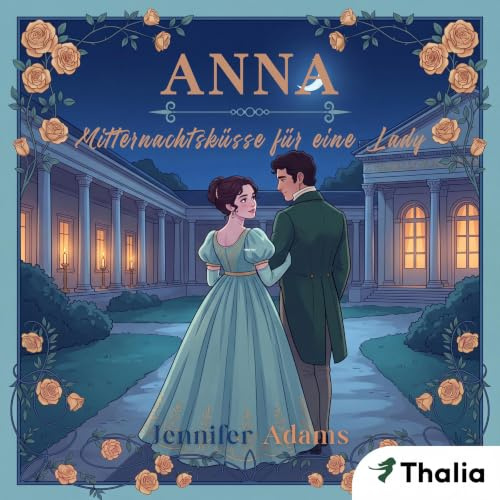 Anna - Mitternachtsküsse für eine Lady: Eine Saison zum Verlieben, Band 2