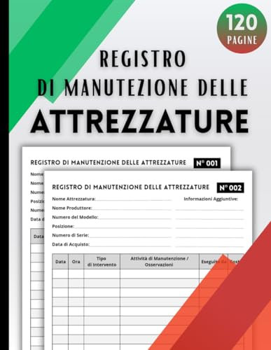 Registro di Manutenzione delle Attrezzature: Libro per il Monitoraggio e la Gestione delle Macchine Industriali – Oltre 110 Schede di Registrazione (21,59 x 27,94 cm)