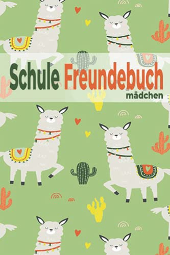 Freundebuch Schule Mädchen: Süßes Schule Freundebuch für Mädchen egal ob Grundschule oder Gymnasium (Lama Version)