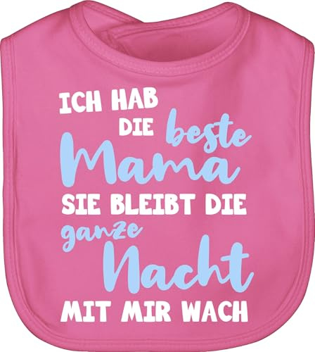 Baby Lätzchen - Ich hab die beste Mama - ganze Nacht wach - Unisize - Pink - muddi best mum kinderlatz mamas coolem spruch babylatz mutter lustige sprüche babylätzchen muttertagsgeschenk mom latz