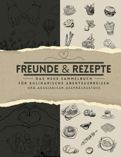 Freunde & Rezepte; Das neue Sammelbuch für kulinarische Abenteuerreisen und ausgiebigen Gesprächsstoff: Sticker sammeln war gestern, heute werden Rezepte getauscht