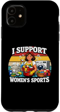 I Support Womens Sports Funny Cleaning Lady Housekeeping Case for iPhone 11