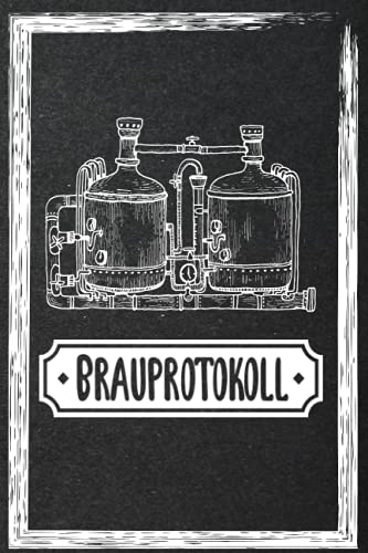 Mein Brauprotokoll für Heimbrauer: Das Notizbuch für ein detailliertes protokollieren beim Bierbrauen. Brauprotokoll für alle Bierbrauer und ... in DIN A5 mit 109 Seiten für alle Sude.