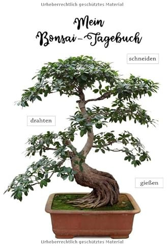 Mein Bonsai-Tagebuch: Notiere alles rund um deine Baum-Zwerge und beobachte, wie sie sich entwickeln