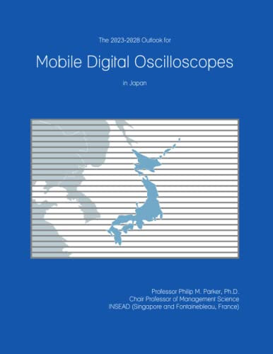 The 2023-2028 Outlook for Mobile Digital Oscilloscopes in Japan