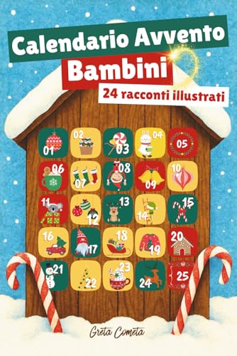 Calendario Avvento Bambini: 24 Racconti di Natale per Bambini di 5-9 Anni